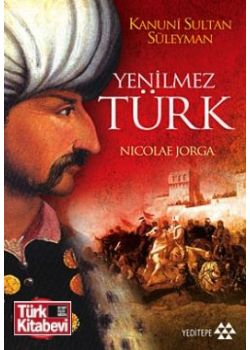 Yenilmez Türk   Kanuni Sultan Süleyman