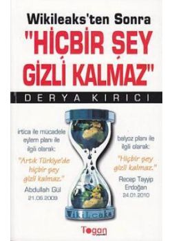 Wikileaks'ten Sonra  Hiçbir Sey Gizli Kalmaz