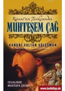 Muhteşem Çağ Ve Kanuni Sultan Süleyman