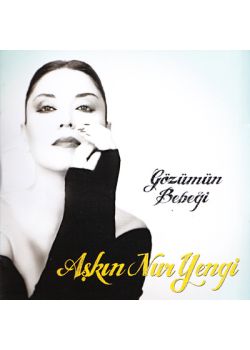 Gözümün Bebeği    Aşkın Nur Yengi