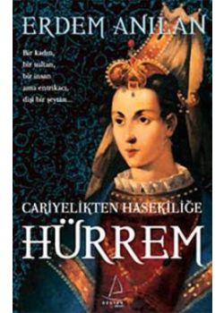 Hürrem  Cariyelikten Hasekiliğe