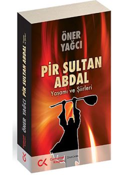 Pir Sultan Abdal  Yaşamı ve Şiirleri