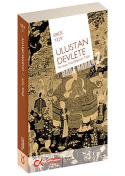 Ulustan Devlete (Bir Uzun Yola Döşenen Taşlar - Bade Harab 2)