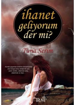 İhanet Geliyorum Der Mi?