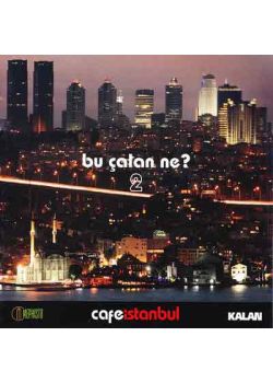 Bu Çalan Ne 2   Cafe Istanbul