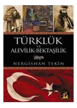 Türklük  Ve Alevilik - Bektaşilik