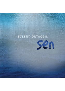 Sen  Bülent Ortaçgil