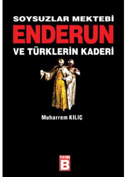 Soysuzlar Mektebi   Enderun   ve Türklerin Kaderi