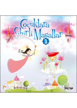 Çocuklara Sihirli Masallar 1