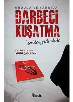 Orduda ve Yargıda  Darbeci Kuşatma