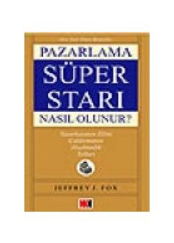 Pazarlama Süper Starı Nasıl Olunur?