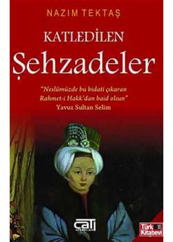 Katledilen Şehzadeler (Özel Baski)