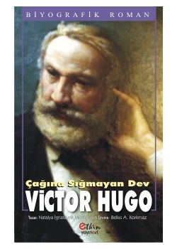 Çağına Sığmayan Dev Victor Hugo