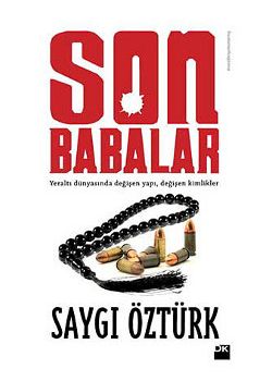 Son Babalar Yeraltı Dünyasında Değişen Yapı, Değişen Kimlikler