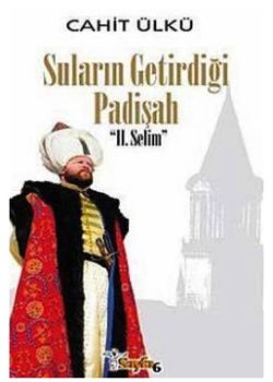 Suların Getirdiği Padişah
