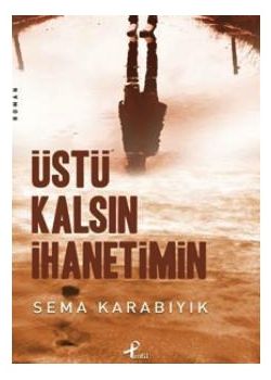 Üstü Kalsın İhanetimin
