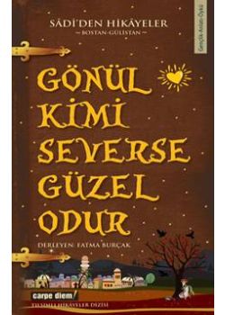 Gönül Kimi Severse Güzel Odur