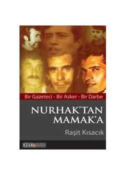 Nurhak'tan Mamak'a Bir Gazeteci - Bir Asker - Bir Darbe