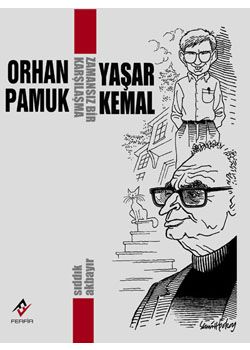 Zamansız Bir Karşılaşma   Orhan Pamuk-Yaşar Kemal