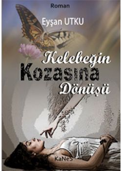 Kelebeğin Kozasına Dönüşü