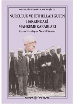 Nurculuk ve Fethullan  Gülen Hakkındaki  Mahkeme Kararları