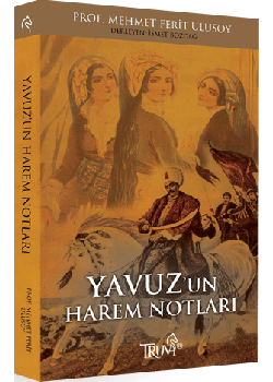 Yavuz’un Harem Notları
