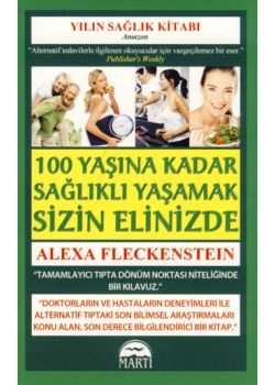100 Yaşına Kadar Sağlıklı Yaşamak Sizin Elinizde
