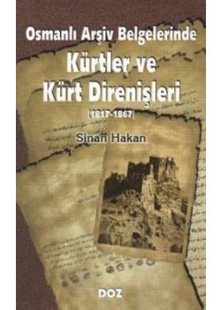Osmanlı Arşiv Belgelerinde  Kürtler ve Kürt Direnişleri