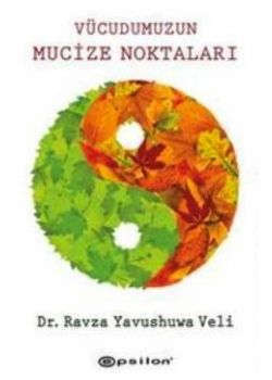 Vücudumuzun Mucize Noktaları