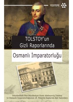 Tolstoy'un Gizli Raporlarında  Osmanlı İmparatorluğu