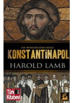 Konstantinapol  Bir İmparatorluğun Doğuşu