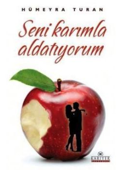 Seni Karımla Aldatıyorum