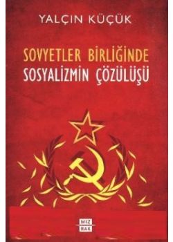 Sovyetler Birliğinde Sosyalizmin Çözülüşü