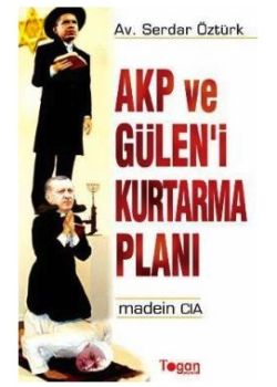 AKP Ve Gülen'i Kurtarma Planı