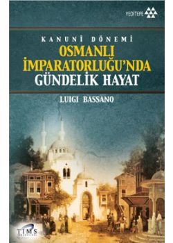 Kanuni Dönemi Osmanlı İmparatorluğu'nda Gündelik Hayat