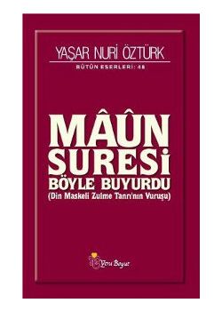 Maun Suresi  Din Maskeli Zulme Tanrının Vuruşu