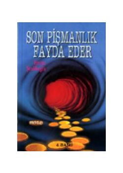Son Pismanlik Fayda Eder