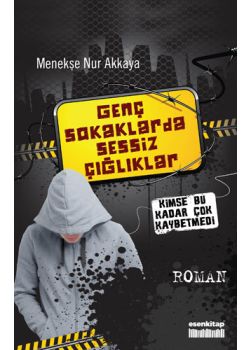 Genç Sokaklarda Sessiz Çığlıklar