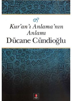 Kur'an-ı Anlama'nın Anlamı