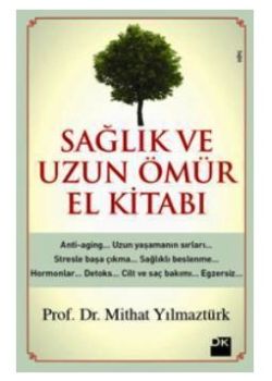 Sağlık Ve Uzun Ömür El Kitabı