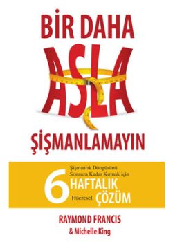 Bir Daha Asla Şişmanlamayın