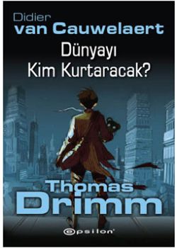 Dünyayı Kim Kurtaracak?