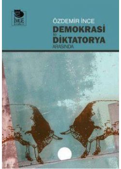 Demokrasi İle Diktatorya Arasında