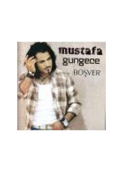 Boşver  Mustafa Güngece
