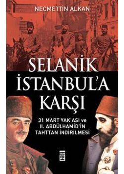 Selanik İstanbula Karşı