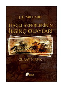 Haçlı Seferlerinin İlginç Olayları