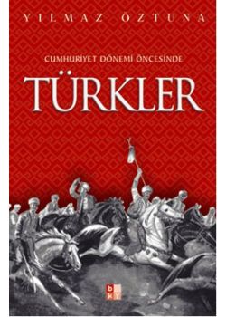 Cumhuriyet Dönemi Öncesinde Türkler