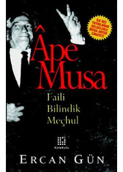 Ape Musa - Faili Bilindik Meçhul