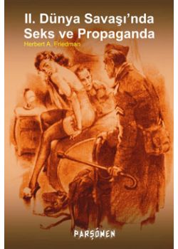 II. Dünya Savaşı'nda Seks ve Propaganda