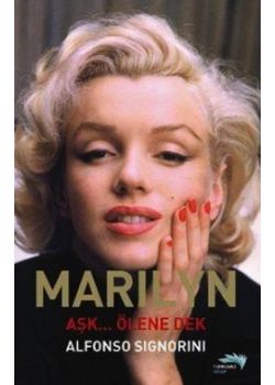 Marilyn  Aşk... Ölene Dek